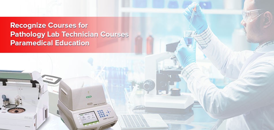  Recognized Courses for Pathology Lab Technician Courses 