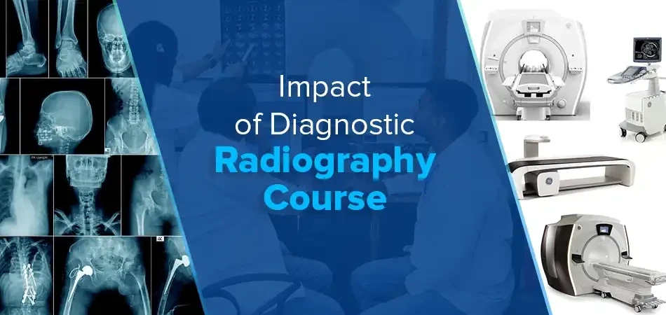  Impact of Diagnostic Radiography Course 