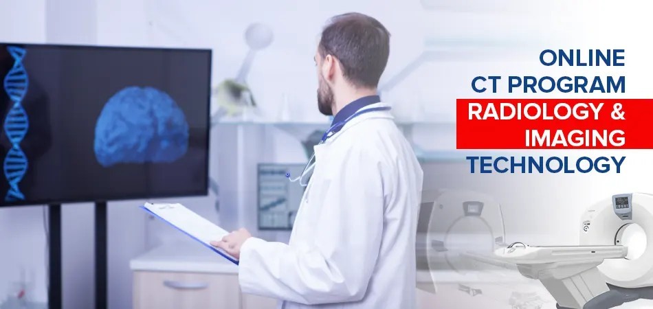  Online CT Program - Radiology and Imaging Technology 