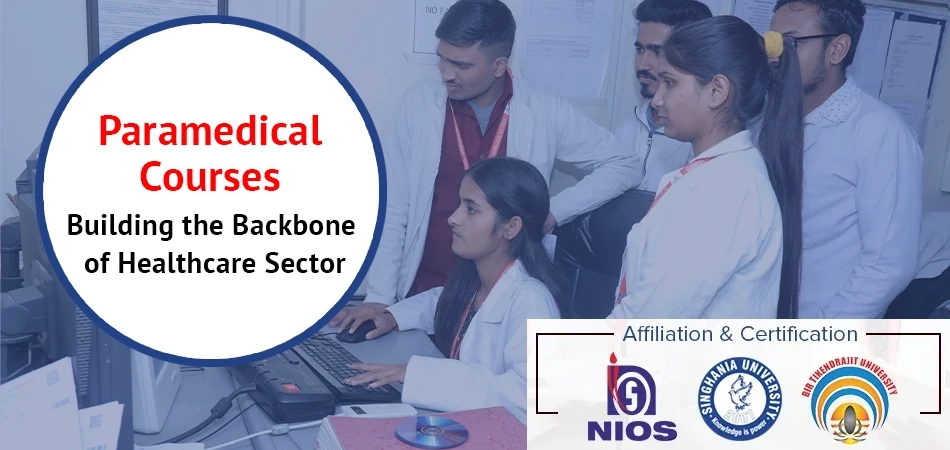  Paramedical Courses: Building the Backbone of Healthcare Sector 