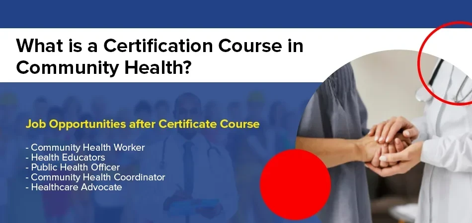  What Is a Certification Course in Community Health? 